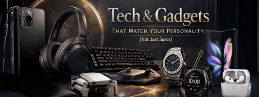 Tech & Gadgets That Match Your Personality (Not Just Specs)
