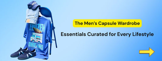 The Men’s Capsule Wardrobe: Essentials Curated for Every Lifestyle